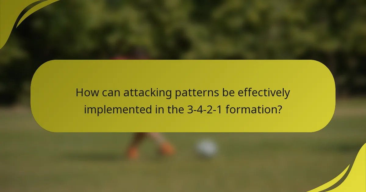 How can attacking patterns be effectively implemented in the 3-4-2-1 formation?