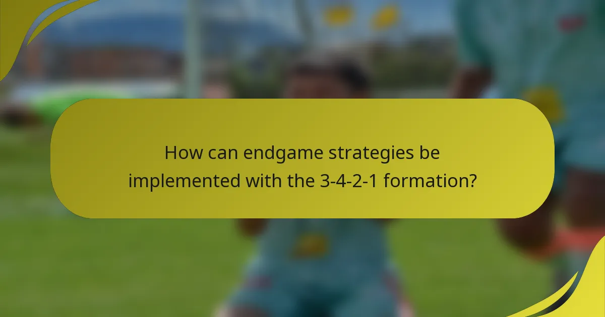 How can endgame strategies be implemented with the 3-4-2-1 formation?