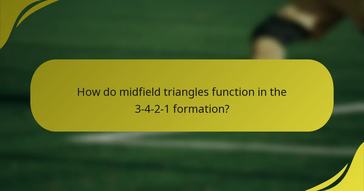 How do midfield triangles function in the 3-4-2-1 formation?
