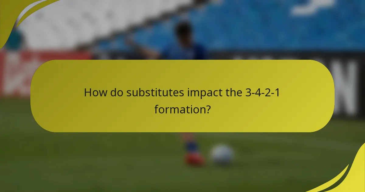 How do substitutes impact the 3-4-2-1 formation?