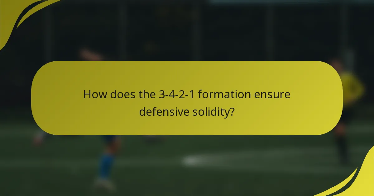 How does the 3-4-2-1 formation ensure defensive solidity?