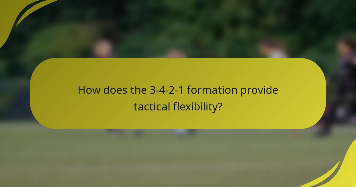 How does the 3-4-2-1 formation provide tactical flexibility?