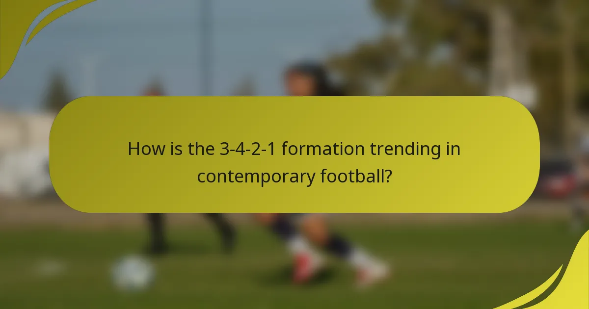 How is the 3-4-2-1 formation trending in contemporary football?