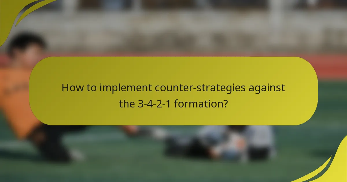 How to implement counter-strategies against the 3-4-2-1 formation?
