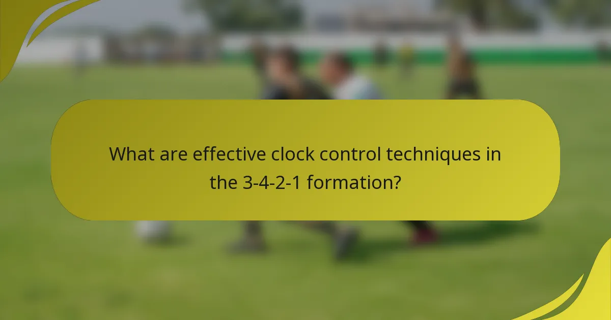 What are effective clock control techniques in the 3-4-2-1 formation?