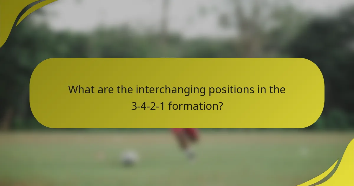 What are the interchanging positions in the 3-4-2-1 formation?