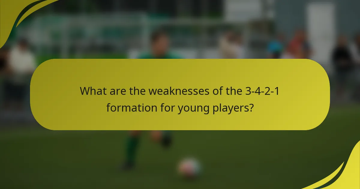 What are the weaknesses of the 3-4-2-1 formation for young players?