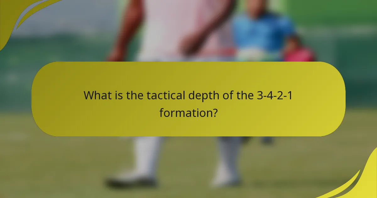 What is the tactical depth of the 3-4-2-1 formation?