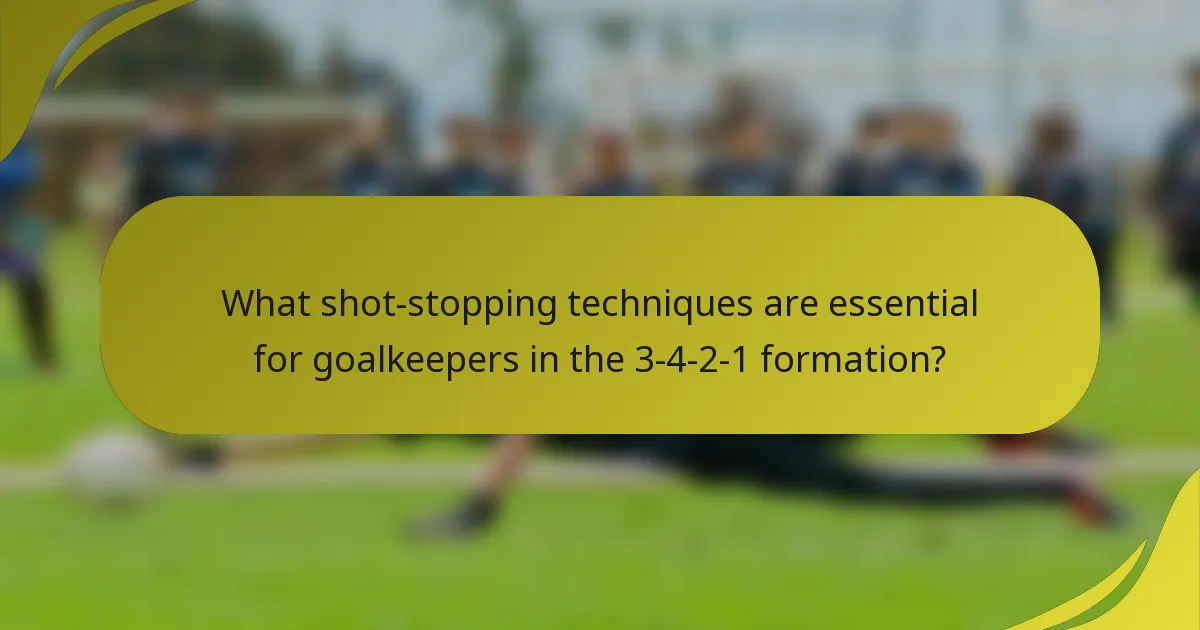 What shot-stopping techniques are essential for goalkeepers in the 3-4-2-1 formation?